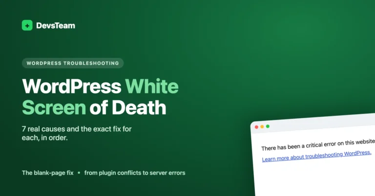 WordPress White Screen of Death: 7 Causes and How to Fix Each